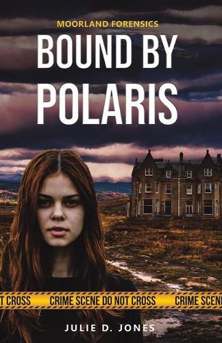 Moorland Forensics - Bound by Polaris