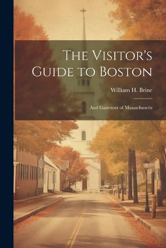 The Visitor's Guide to Boston