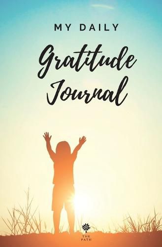 Cover image for My Daily Gratitude Journal Amazing Gratitude Journal for Kids, Daily Journal, Gratitude Challenges for Boys and Girls, Positivity and Appreciation Boost