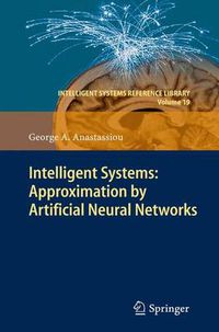 Cover image for Intelligent Systems: Approximation by Artificial Neural Networks