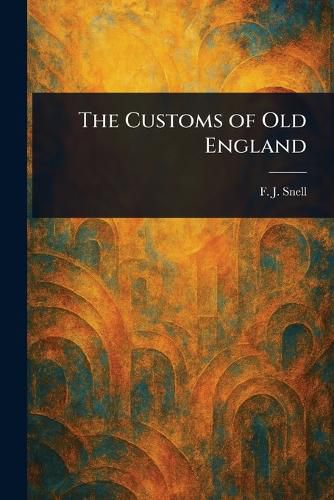 Cover image for The Customs of Old England