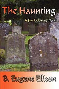 Cover image for The Haunting:A Jim Kirkwood Novel: A Jim Kirkwood Novel