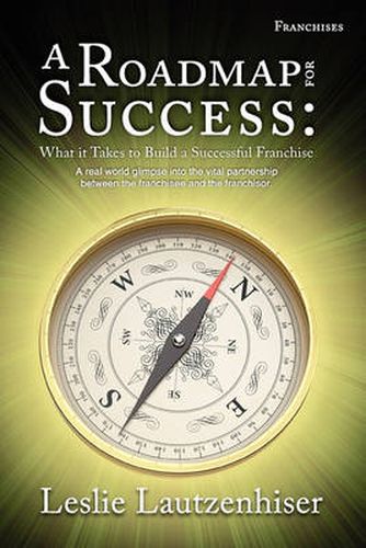 Cover image for A Roadmap for Success: What It Takes to Build a Successful Franchise