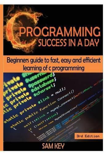 Cover image for C Programming Success in a Day!