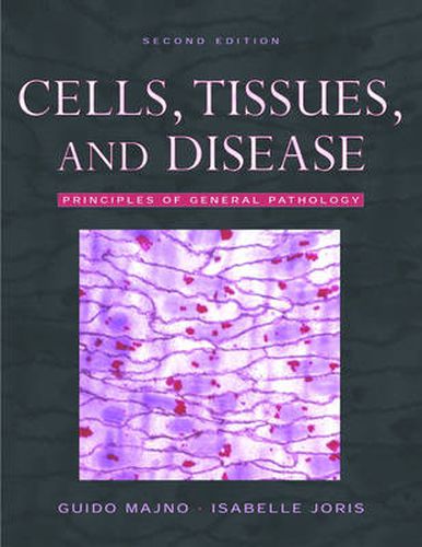 Cover image for Cells, Tissues, and Disease: Principles of General Pathology