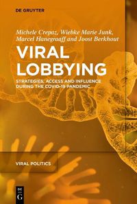 Cover image for Viral Lobbying: Strategies, Access and Influence During the COVID-19 Pandemic