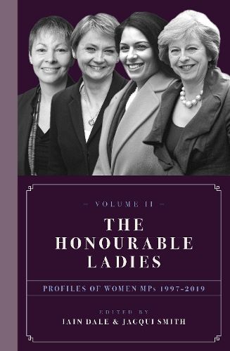 Cover image for The Honourable Ladies: Profiles of Women MPs 1997-2019