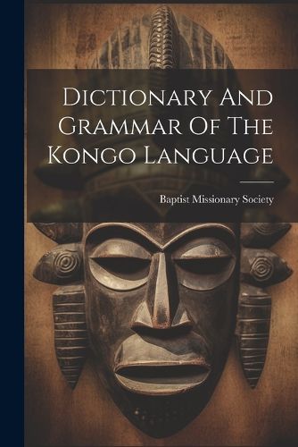 Cover image for Dictionary And Grammar Of The Kongo Language
