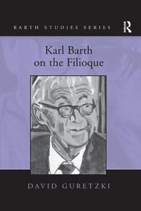 Cover image for Karl Barth on the Filioque