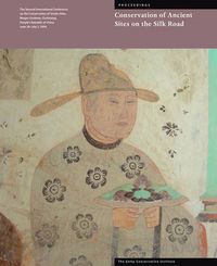 Cover image for Conservation of Ancient Sites on the Silk Road