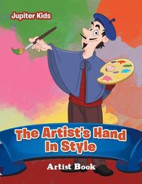 Cover image for The Artist's Hand In Style: Artist Book