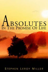 Cover image for Absolutes in the Promise of Life