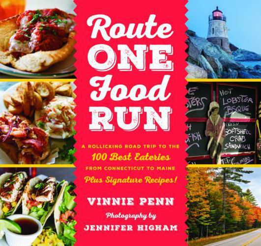 Cover image for Route One Food Run: A Rollicking Road Trip to the Best Eateries from Connecticut to Maine