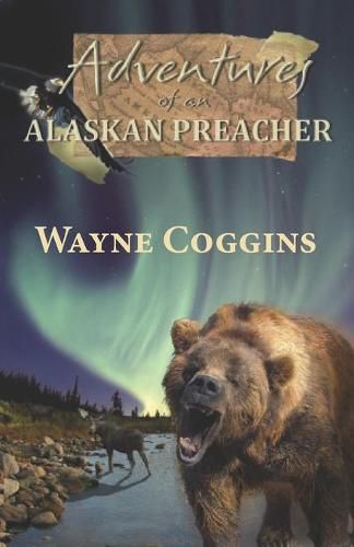 Cover image for Adventures of an Alaskan Preacher