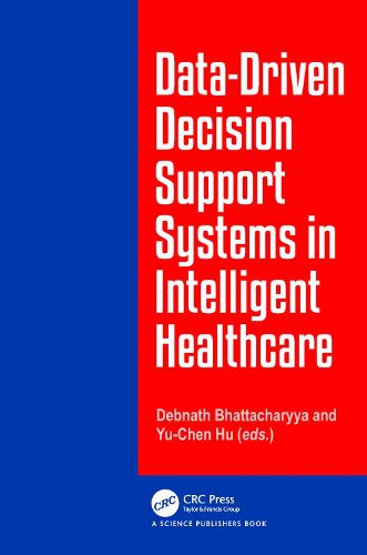 Cover image for Data-Driven Decision Support System in Intelligent HealthCare