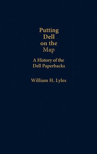 Cover image for Putting Dell on the Map: A History of Dell Paperbacks