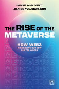 Cover image for The Rise of the Metaverse: An essential guide to Web 3.0