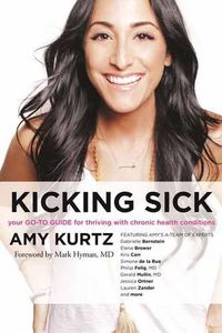 Cover image for Kicking Sick: Your Go-to Guide for Thriving with Chronic Health Conditions