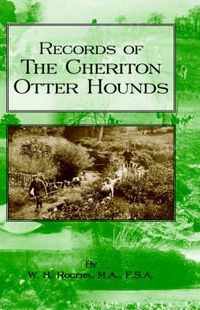 Cover image for Records of the Cheriton Otter Hounds (History of Hunting Series)