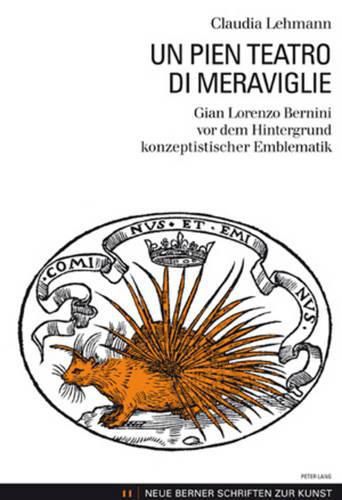 Un Pien Teatro Di Meraviglie: Gian Lorenzo Bernini VOR Dem Hintergrund Konzeptistischer Emblematik