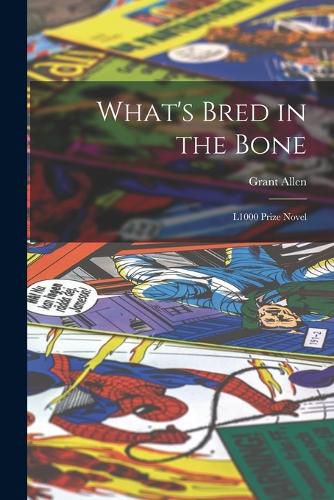 Cover image for What's Bred in the Bone