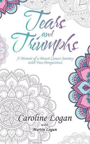 Cover image for Tears and Triumphs: A Memoir of a Breast Cancer Journey with Two Perspectives