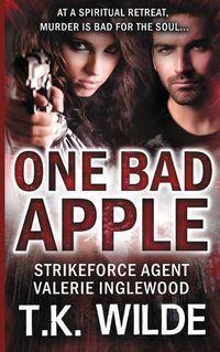 Cover image for One Bad Apple: Strikeforce Agent Valerie inglewood