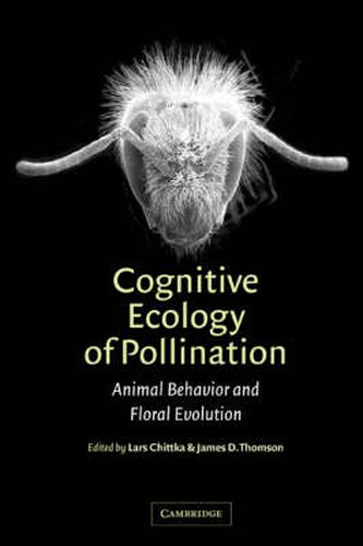 Cognitive Ecology of Pollination: Animal Behaviour and Floral Evolution