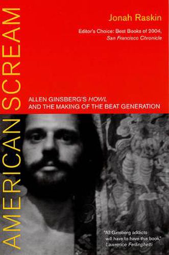 American Scream: Allen Ginsberg's Howl and the Making of the Beat Generation