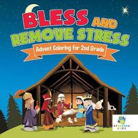 Cover image for Bless and Remove Stress - Advent Coloring for 2nd Grade