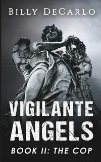 Cover image for Vigilante Angels Book II: The Cop