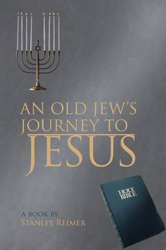 Cover image for AN Old Jew's Journey to Jesus