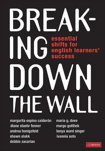 Cover image for Breaking Down the Wall: Essential Shifts for English Learners' Success