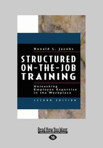 Cover image for Structured On-the-Job Training (1 Volume Set): Unleashing Employee Expertise in the Workplace