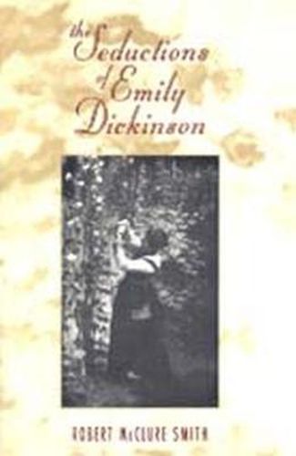 The Seductions of Emily Dickinson