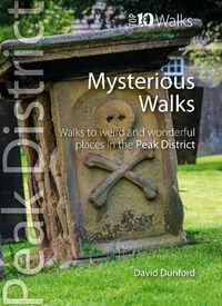 Cover image for Top 10 Mysterious Walks in the Peak District: Weird and Wonderful Walks in the Peaks