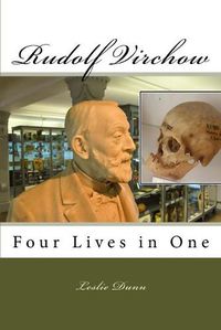 Cover image for Rudolf Virchow: Four Lives in One