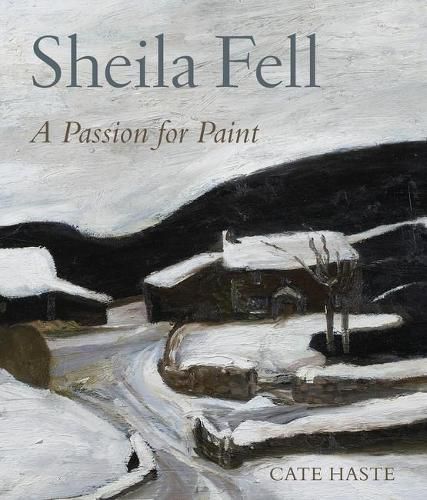 Cover image for Sheila Fell: A Passion for Paint