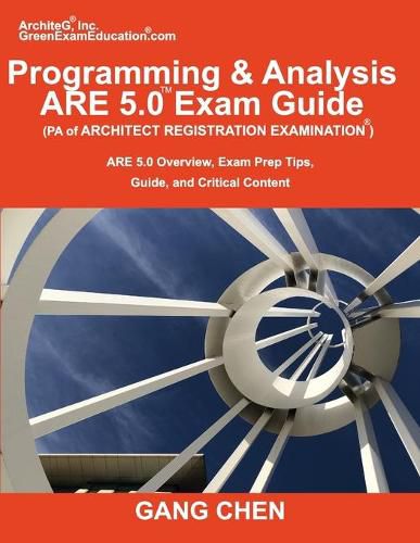 Cover image for Programming & Analysis (PA) ARE 5.0 Exam Guide (Architect Registration Examination): ARE 5.0 Overview, Exam Prep Tips, Guide, and Critical Content
