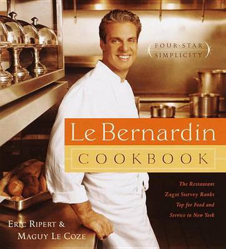 Cover image for Le Bernardin Cookbook: Four-Star Simplicity