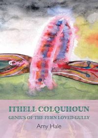 Cover image for Ithell Colquhoun: Genius of The Fern Loved Gully