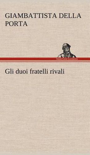 Cover image for Gli duoi fratelli rivali