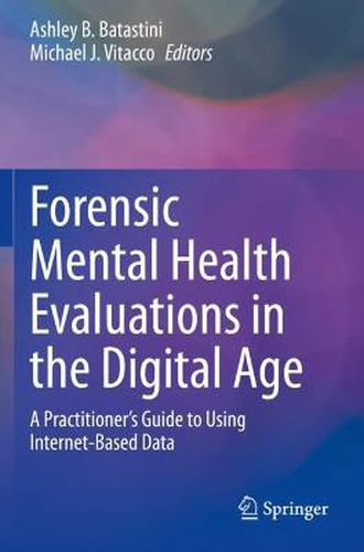 Cover image for Forensic Mental Health Evaluations in the Digital Age: A Practitioner's Guide to Using Internet-Based Data