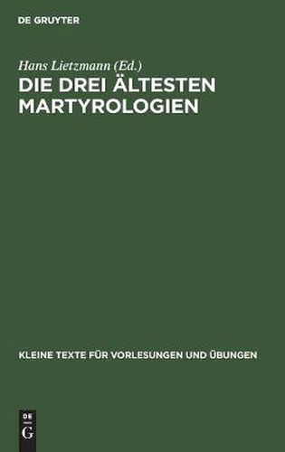 Die drei altesten Martyrologien