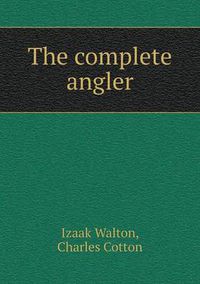 Cover image for The Complete Angler