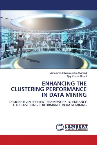 Cover image for Enhancing the Clustering Performance in Data Mining