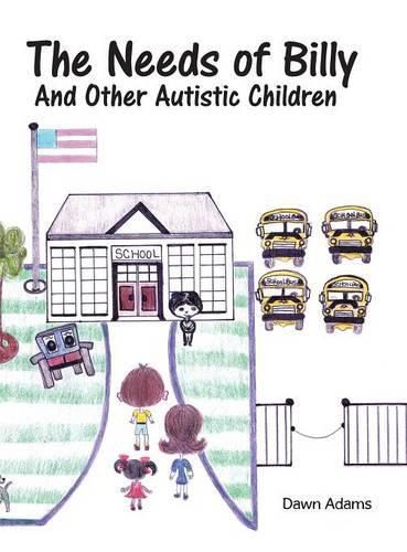 Cover image for The Needs of Billy and Other Autistic Children