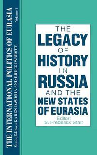 Cover image for The International Politics of Eurasia: v. 1: The Influence of History