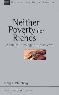 Cover image for Neither Poverty Nor Riches: A Biblical Theology of Material Possessions