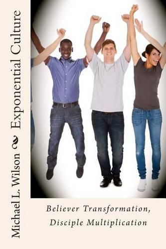 Cover image for Exponential Culture: Believer Transformation, Disciple Multiplication